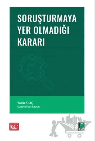 Soruşturmaya Yer Olmadığı Kararı – Yasin Kılıç – Adalet Yayınevi kitap kapağı