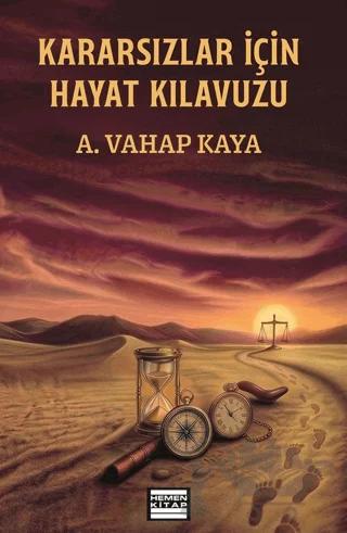 Kararsızlar İçin Hayat Kılavuzu