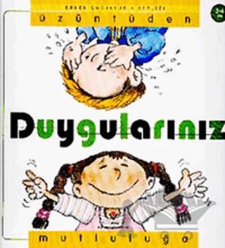 Üzüntüden Mutluluğa Duygularınız