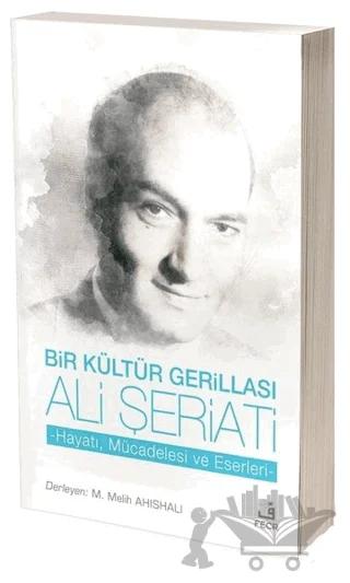 Bir Kültür Gerillası Ali Şeriati