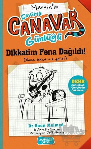 Sevimli Canavar Günlüğü - Dikkatim Fena Dağıldı!