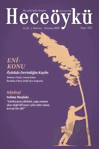 Hece Öykü İki Aylık Öykü Dergisi Sayı: 135 Haziran - Temmuz 2026