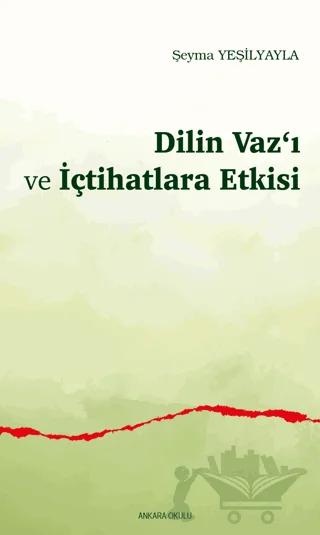 Dilin Vaz‘ı ve İçtihatlara Etkisi
