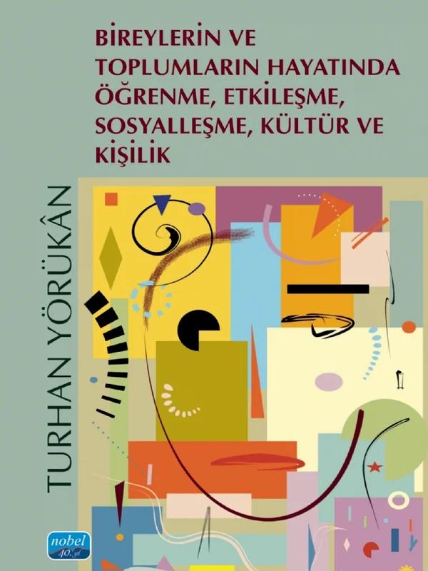 Bireylerin ve Toplumların Hayatında Öğrenme, Etkileşme, Sosyalleşme, Kültür ve Kişilik