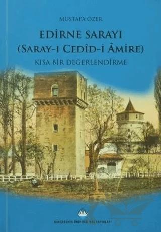 Edirne Sarayı: Kısa Bir Değerlendirme