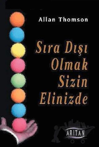Sıra Dışı Olmak Sizin Elinizde