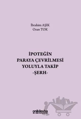 İpoteğin Paraya Çevrilmesi Yoluyla Takip - Şerh