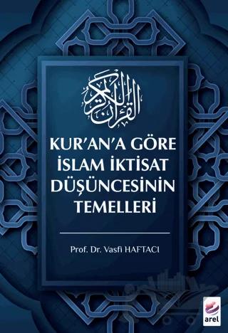 Kur’an’a Göre İslam İktisat Düşüncesinin Temelleri