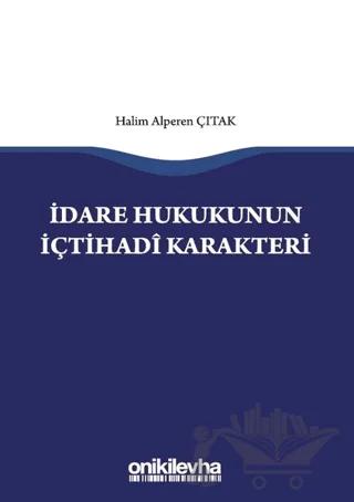 İdare Hukukunun İçtihadi Karakteri