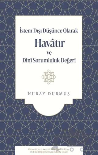 İstem Dışı Düşünce Olarak Havatır ve Dini Sorumluluk Değeri