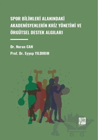 Spor Bilimleri Alanındaki Akademisyenlerin Kriz Yönetimi ve Örgütsel Destek Algıları