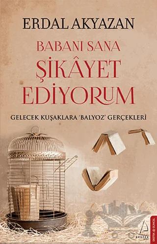 Babanı Sana Şikayet Ediyorum