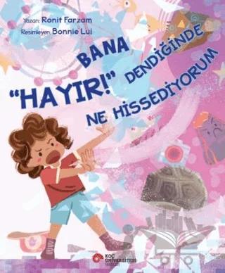 Bana Hayır Dendiğinde Ne Hissediyorum