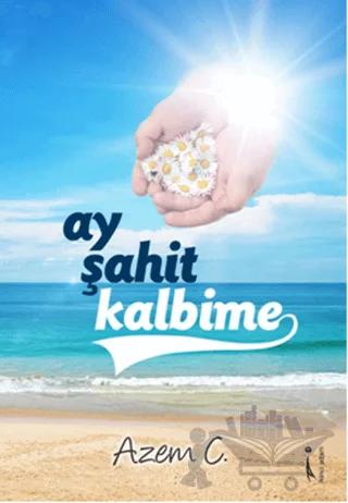 Ay Şahit Kalbime