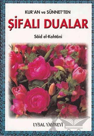 Kur’an ve Sünnet’ten Şifalı Dualar