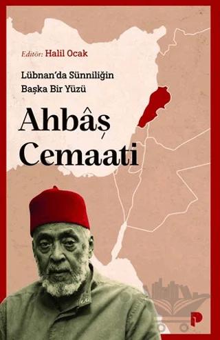 Lübnan’da Sünniliğin Başka Bir Yüzü: Ahbâş Cemaati
