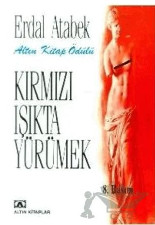 Kırmızı Işıkta Yürümek