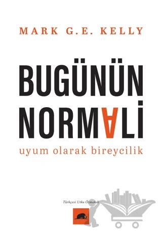 Bugünün Normali Uyum Olarak Bireycilik