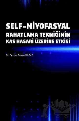 Self-Miyofasyal Rahatlama Tekniğinin Kas Hasarı Üzerine Etkisi