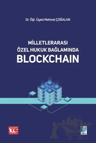 Milletlerarası Özel Hukuk Bağlamında Blockchain