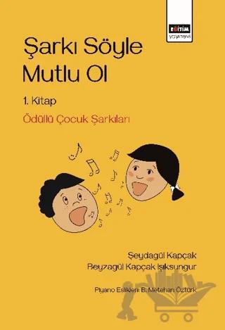 Şarkı Söyle Mutlu Ol