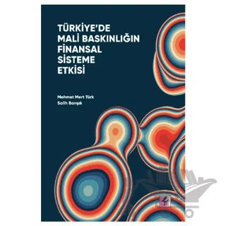 Türkiye’de Mali Baskınlığın Finansal Sisteme Etkisi