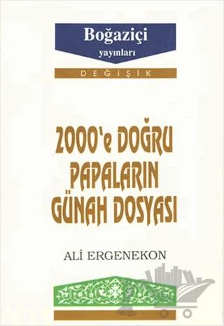 2000’e Doğru Papaların Günah Dosyası