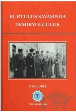 Kurtuluş Savaşında Demiryolculuk