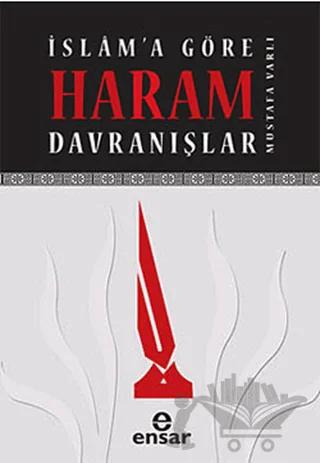 İslam’a Göre Haram Davranışlar