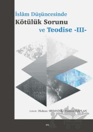 İslam Düşüncesinde Kötülük Sorunu ve Teodise - III