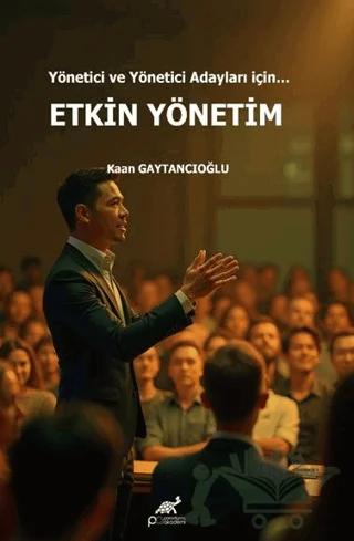 Yönetici ve Yönetici Adayları İçin… Etkin Yöntem