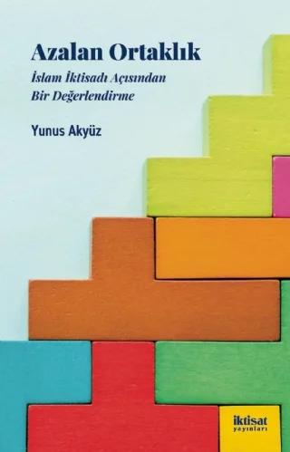 AZALAN ORTAKLIK: İslam İktisadı Acısından Bir Değerlendirme