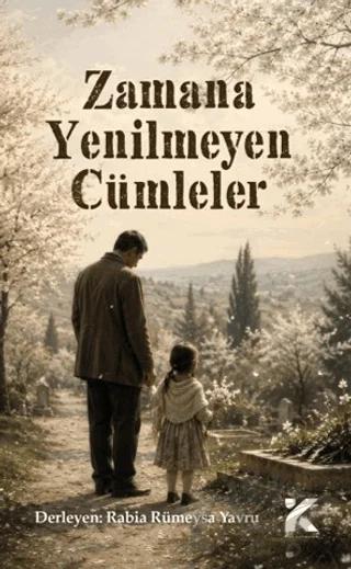 Zamana Yenilmeyen Cümleler