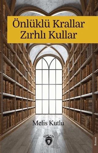 Önlüklü Krallar Zırhlı Kullar
