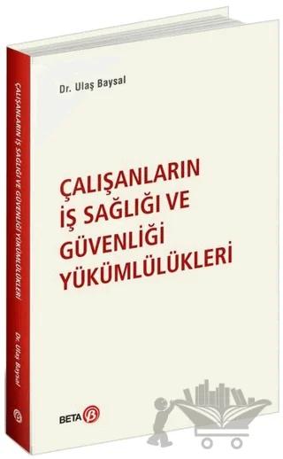 Çalışanların İş Sağlığı ve Güvenliği Yükümlülükleri