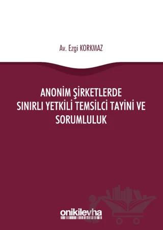Anonim Şirketlerde Sınırlı Yetkili Temsilci Tayini ve Sorumluluk