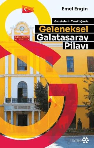 Gazetelerin Tanıklığında Geleneksel Galatasaray Pilavı