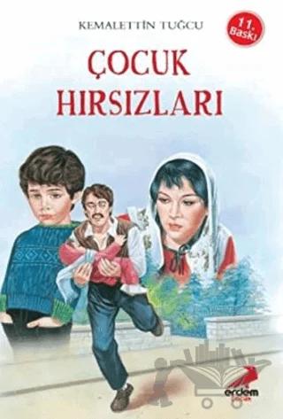 Çocuk Hırsızları – Kemalettin Tuğcu – Erdem Çocuk kitap kapağı