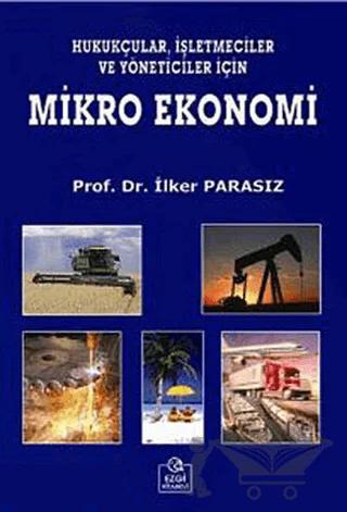 Hukukçular, İşletmeciler ve Yöneticiler İçin Mikro Ekonomi