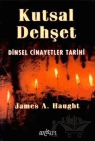 Kutsal Dehşet Dinsel Cinayetler Tarihi