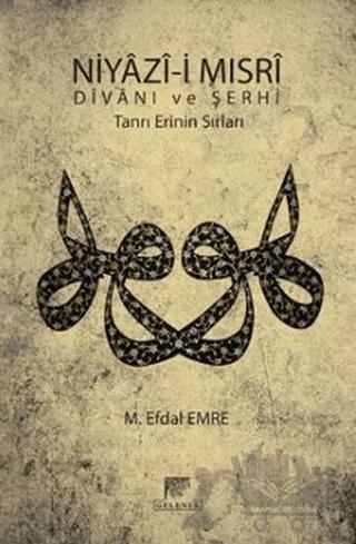 Niyazi-i Mısri Divanı ve Şerhi