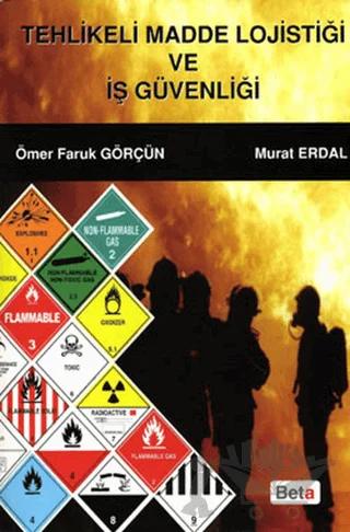Tehlikeli Madde Lojistiği ve İş Güvenliği