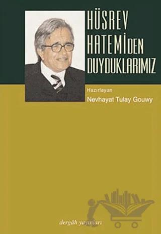 Hüsrev Hatemi’den Duyduklarımız – Nevhayat Tulay Gouwy – Dergah Yayınları kitap kapağı