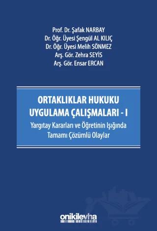 Ortaklıklar Hukuku Uygulama Çalışmaları - I