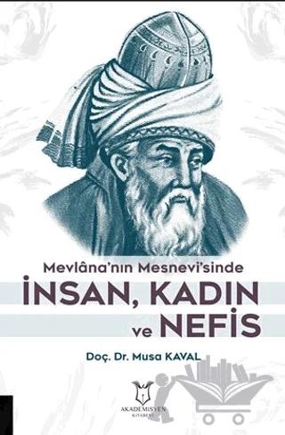 Mevlana’nın Mesnevi’sinde İnsan, Kadın ve Nefis