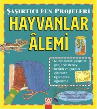 Hayvanlar Alemi - Şaşırtıcı Fen Projeleri