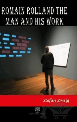 Romain Rolland: The Man and His Work