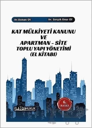 Kat Mülkiyeti Kanunu ve Apartman - Site Toplu Yapı Yönetimi El Kitabı