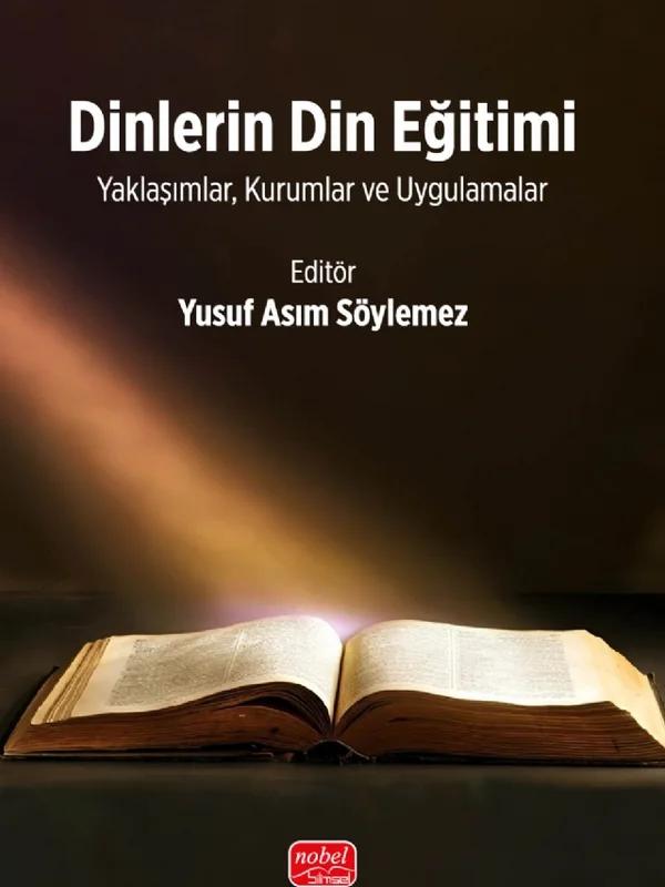 DİNLERİN DİN EĞİTİMİ - Yaklaşımlar, Kurumlar ve Uygulamalar