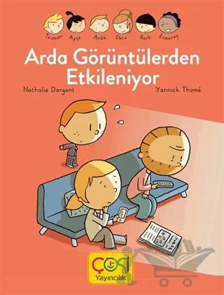 Arda Görüntülerden Etkileniyor
